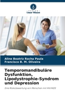 Temporomandibuläre Dysfunktion, Lipodystrophie-Syndrom und Depression (German Edition) 6207757106 Book Cover