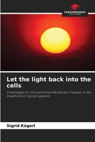 Let the light back into the cells 6209936660 Book Cover