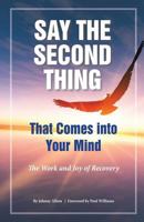 Say The Second Thing 1495820629 Book Cover