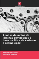 Análise de molas de lâminas compósitas à base de fibra de carbono e resina epóxi (Portuguese Edition) 6208331897 Book Cover