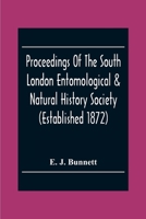 Proceedings Of The South London Entomological & Natural History Society (Established 1872) Hibernia Chambers London Bridge S.E.I, Officers & Council 1922-23 935430317X Book Cover