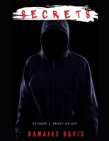 Secrets: Ready or Not B095GLPXTP Book Cover