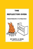 The Reflector Oven - From Principle to Practise 1516880765 Book Cover