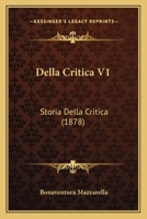 Della Critica V1: Storia Della Critica (1878) 1160419892 Book Cover