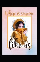 Where is someone like us: PART 1 null Book Cover