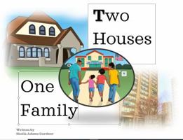 Two Houses One Family 1734774703 Book Cover
