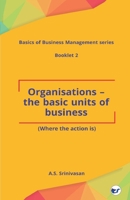 Organisations - The Basic Units of Business 9356482187 Book Cover