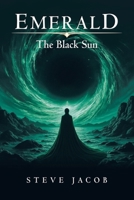 Emerald: The Black Sun Book One B0F74P9RB9 Book Cover