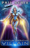 Villain: A Space Sci-Fi Superhero Harem Adventure (Quantum Operative) B0H8HR94BR Book Cover