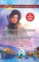 Hill Country Christmas & Her Captain's Heart: An Anthology 1335652779 Book Cover