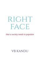 RIGHT FACE: THAT A SOCIETY NEEDS TO POPULATE B0CKHGW232 Book Cover