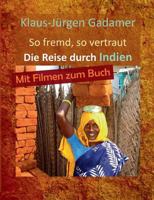 So fremd, so vertraut 3746014948 Book Cover