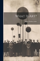 What is Art? 1022103970 Book Cover