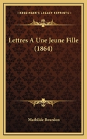 Lettres A Une Jeune Fille (1864) 1167585909 Book Cover