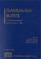 Gamma-Ray Bursts: 5th Huntsville Symposium (AIP Conference Proceedings / Astronomy and Astrophysics) 1563969475 Book Cover