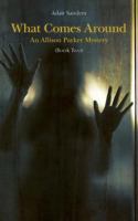 What Comes Around: An Allison Parker Mystery 1518835058 Book Cover