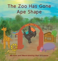 The Zoo Has Gone Ape Shape 1952912016 Book Cover