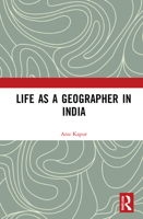 Life as a Geographer in India 0367713780 Book Cover