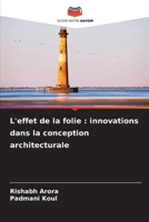 L'effet de la folie: innovations dans la conception architecturale (French Edition) 6207779592 Book Cover