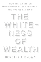 The Whiteness of Wealth 0525577327 Book Cover