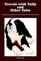 Travels with Taffy and Other Tales: Touching and Humorous Tales from the Life of Chris Cane and His Family 1418431664 Book Cover