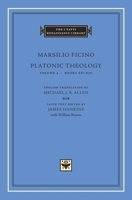 Platonic Theology, Volume 4: Books XII-XIV (The I Tatti Renaissance Library) 0674014820 Book Cover