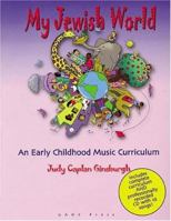 My Jewish World: An Early Childhool Music Curriculum [With CD] 0807408441 Book Cover