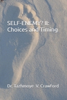 Self-Enemy? II: Choices and Timing B0HCH245FM Book Cover