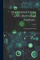 Mathematical and Physical Papers -; Volume 5 1021902756 Book Cover