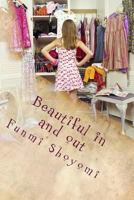 Beautiful in and Out 1530021367 Book Cover