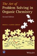The Art of Problem Solving in Organic Chemistry 1118530217 Book Cover