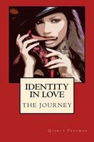 Identity in Love: The Journey 1537139517 Book Cover