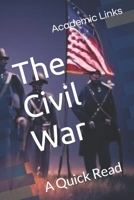 The Civil War: A Quick Read (World History : A Quick Read Series) B0CWDXLF67 Book Cover