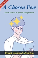 A Chosen Few: Short Stories B0GDRSDTRC Book Cover