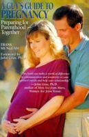 A Guy's Guide to Pregnancy: Preparing for Parenthood Together 1885223757 Book Cover