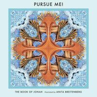 Pursue Me! the Book of Jonah 1733513140 Book Cover