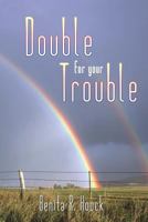 Double for Your Trouble 1508922446 Book Cover