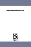 The Works Of Daniel Webster..., Volume 6 102320732X Book Cover