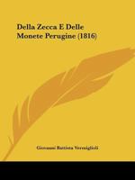 Della Zecca E Delle Monete Perugine (1816) 1148932313 Book Cover