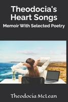 Theodocia's Heart Songs: Memoir With Selected Poetry 1724037226 Book Cover