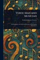 Verdi: Man and Musician 1023245191 Book Cover