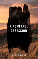 A Powerful Obsession 0473691434 Book Cover