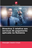 Directiva 2 relativa aos serviços de pagamento aplicada na Roménia 6204820516 Book Cover
