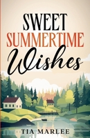 Sweet Summertime Wishes: Special Edition Paperback 1965336256 Book Cover