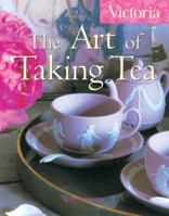 Victoria The Art of Taking Tea 158816005X Book Cover