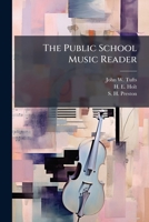 The Public School Music Reader 1175577081 Book Cover