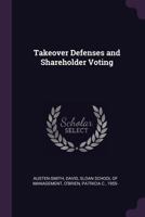 Takeover Defenses and Shareholder Voting 1342202848 Book Cover