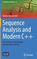 Sequence Analysis and Modern C++: The Creation of the SeqAn3 Bioinformatics Library 3030909891 Book Cover