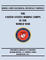 The United States Marine Corps in the World War 1780396317 Book Cover