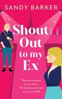 Shout Out To My Ex 1805498576 Book Cover